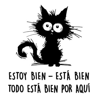 Estoy bien, está bien. Todo está bien por aquí.