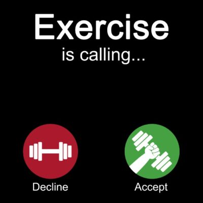 EXERCISE IS CALLING