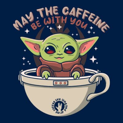 May The Caffeine With You