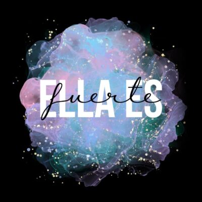 ELLA ES FUERTE
