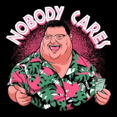 Nobody Cares