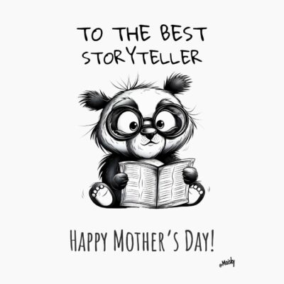 Happy Mother´s Day, to the best storyteller, Panda