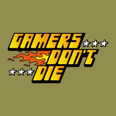 Gamers Dont Die