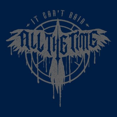 It cant rain all the time grey