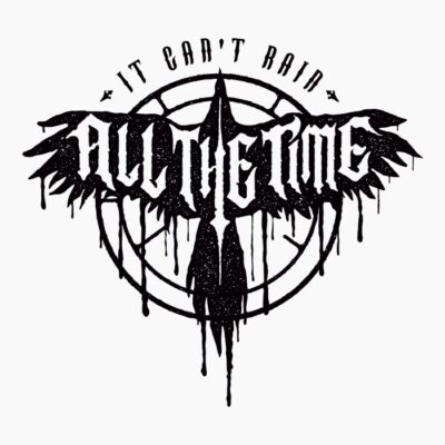 It cant rain all the time  black