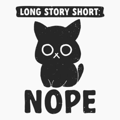 Long story nope w