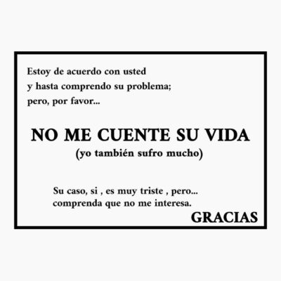 No me cuente su vida