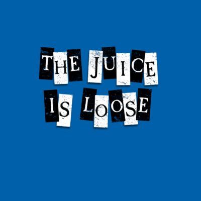 The Juice is Loose