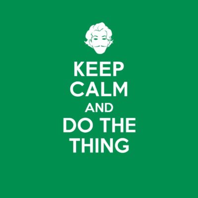 Keep calm and do the thing