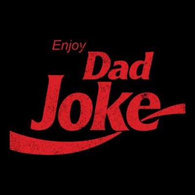 Enjoy dad joke