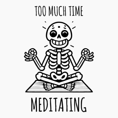 Too much time meditating