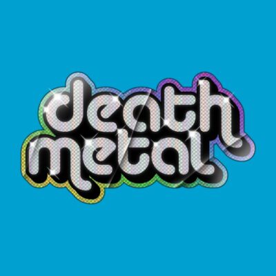 Death Metal Shiny
