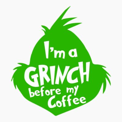 El Grinch de la Navidad - Soy Grinch antes de mi cafe