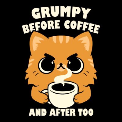 Grumpy before coffee