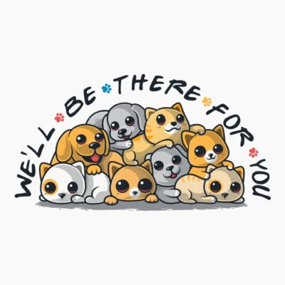 We'll Be There For You