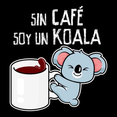 Sin café soy un koala (oscuro)