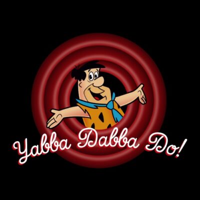 Yabba dabba doo, folks
