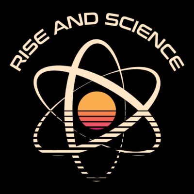 Rise and science