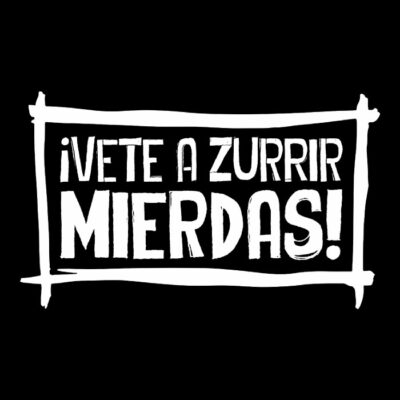 Vete a zurrir mierdas v1