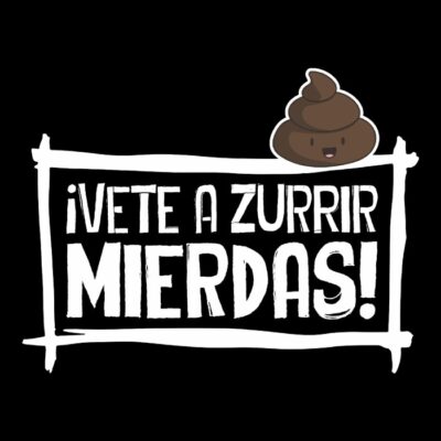 Vete a zurrir mierdas v2