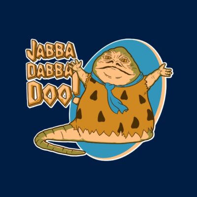 Jabba Dabba Do