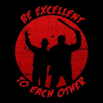 Be excellent to each other