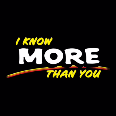 I Know More Than You Green