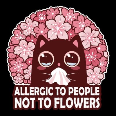 Allergic to People not to Flowers