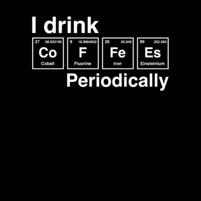 I drink coffee Periodically