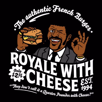 Royale with cheese- colorshirt