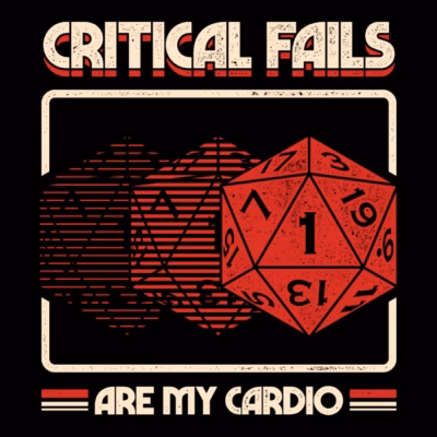 Critical fails are my cardio