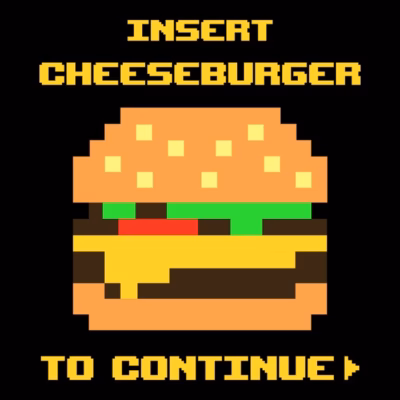 Insert cheeseburger to continue