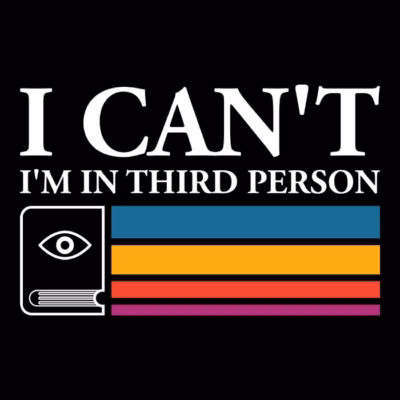 I cant im in third person