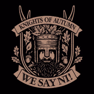 KNIGHTS OF AUTUMN - WE SAY NI