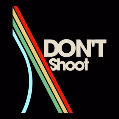 don't shoot