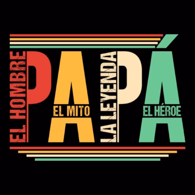 PAPÁ - El hombre - El mito - La leyenda - El héroe