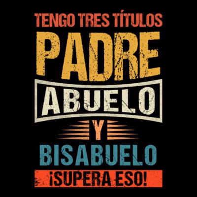 Padre, Abuelo y Bisabuelo