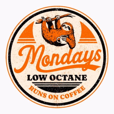 Mondays low octane